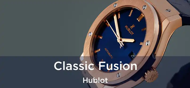  Classic Fusion Hublot