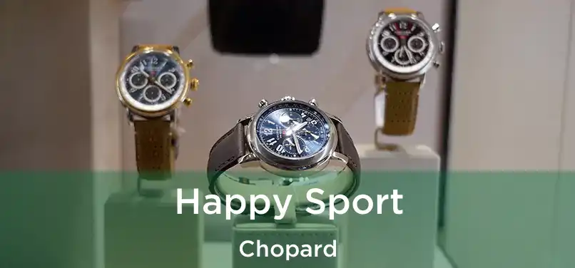  Happy Sport Chopard