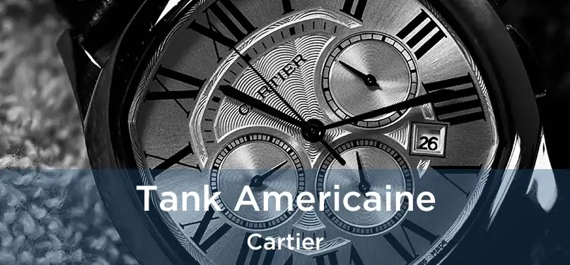  Tank Americaine Cartier